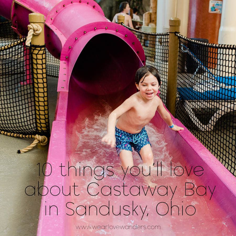 10 things you'll love about Castaway Bay - Wear Love Wanders